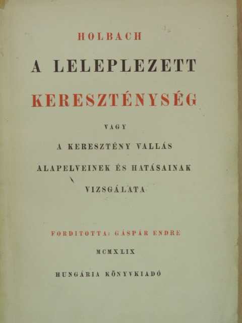 Holbach - A leleplezett kereszténység  [antikvár]