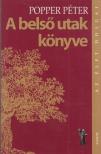 POPPER PÉTER - A belső utak könyve [antikvár]