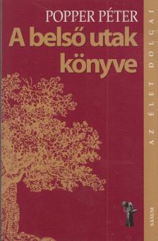 POPPER PÉTER - A belső utak könyve [antikvár]