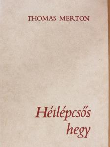 Thomas Merton - Hétlépcsős hegy [antikvár]