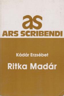 Kádár Erzsébet - Ritka Madár [antikvár]