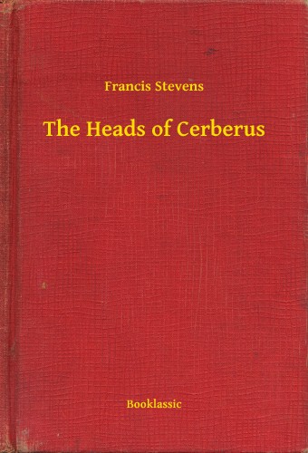 Stevens Francis - The Heads of Cerberus [eKönyv: epub, mobi]