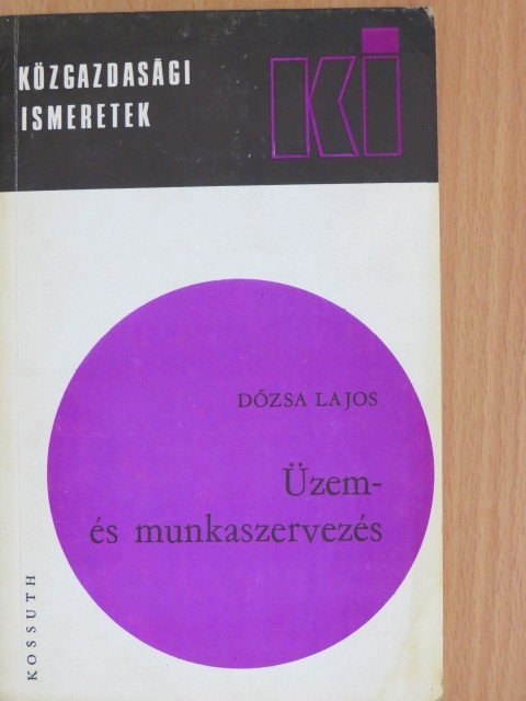 Dózsa Lajos - Üzem- és munkaszervezés [antikvár]