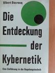 Albert Ducrocq - Die Entdeckung der Kybernetik [antikvár]
