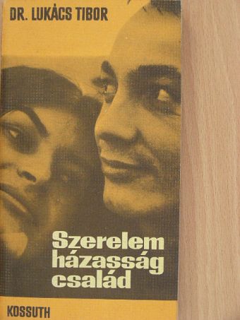 Dr. Lukács Tibor - Szerelem, házasság, család [antikvár]