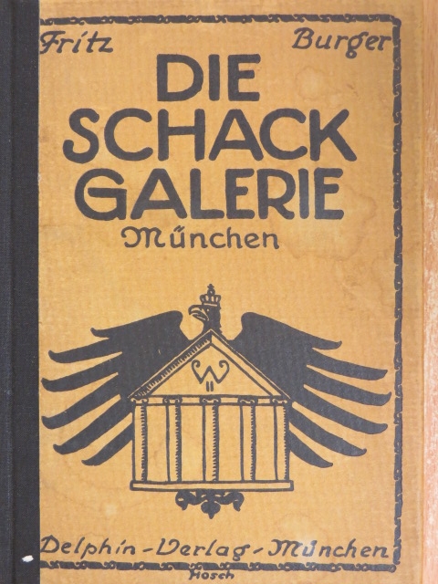 Fritz Burger - Die Schackgalerie München [antikvár]