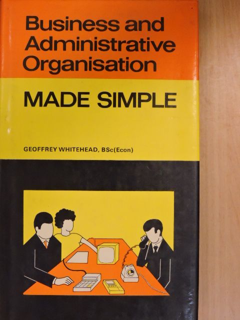 Geoffrey Whitehead - Business and Administrative Organisation [antikvár]