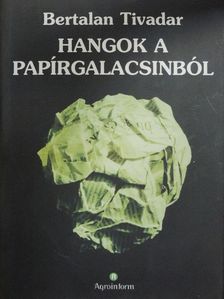 Bertalan Tivadar - Hangok a papírgalacsinból [antikvár]