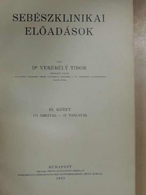 Dr. Verebély Tibor - Sebészklinikai előadások III. [antikvár]