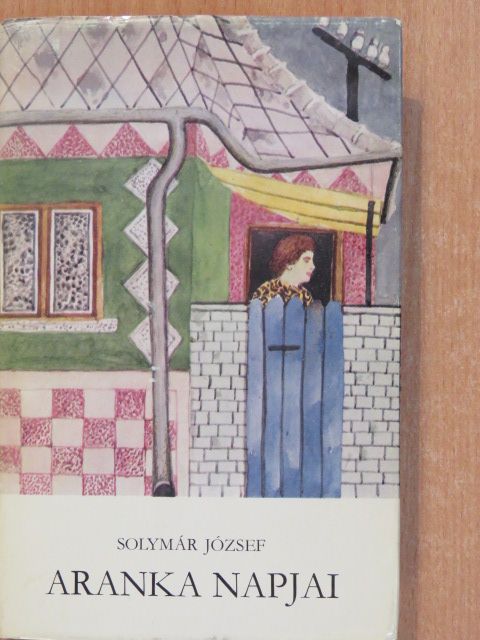 Solymár József - Aranka napjai (dedikált példány) [antikvár]