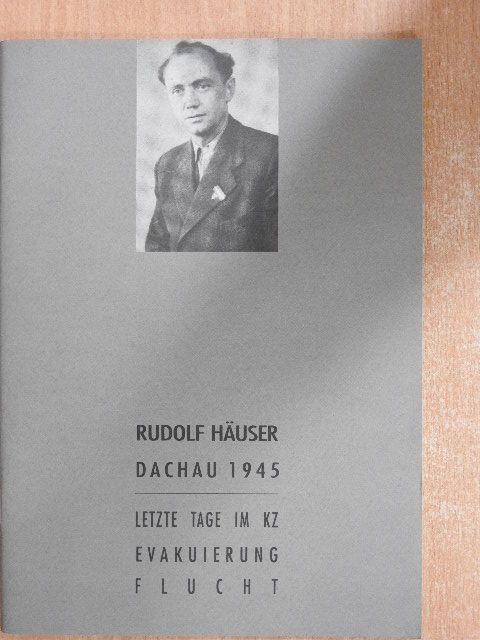 Rudolf Häuser - Dachau 1945 [antikvár]