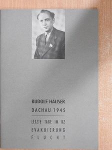 Rudolf Häuser - Dachau 1945 [antikvár]