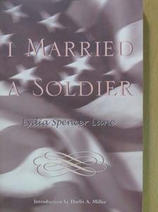 Lydia Spencer Lane - I Married a Soldier [antikvár]