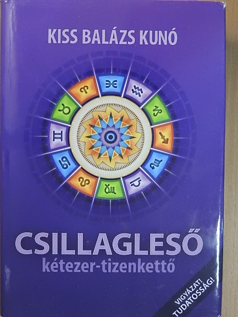 Kiss Balázs Kunó - Csillagleső 2012 [antikvár]