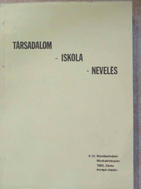 Bakonyiné Vince Ágnes - Társadalom - iskola - nevelés [antikvár]