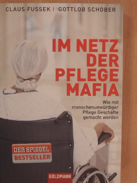 Claus Fussek - Im Netz der Pflegemafia [antikvár]