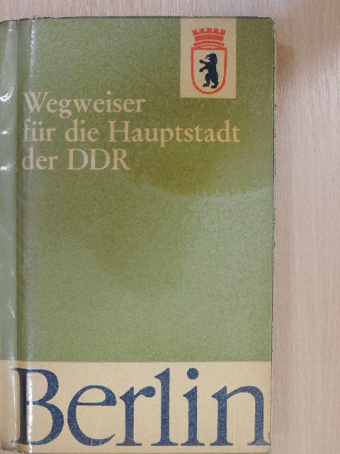 Kurt Lange - Wegweiser für die Hauptstadt der DDR - Berlin [antikvár]