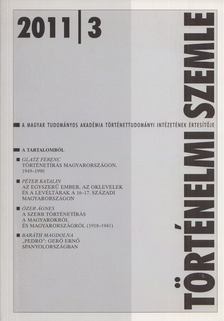 Gecsényi Lajos - Történelmi Szemle 2011/3 [antikvár]