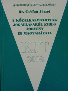 Dr. Cséffán József - A közalkalmazottak jogállásáról szóló törvény és magyarázata [antikvár]