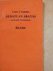 Cseke J. Szabolcs - Áldatlan aratás/RáAdás (dedikált példány) [antikvár]