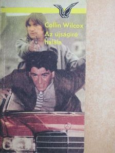 Collin Wilcox - Az újságíró halála [antikvár]