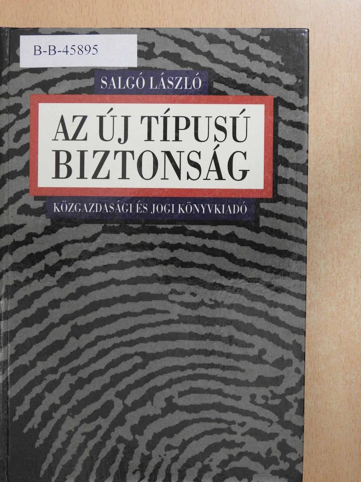 Salgó László - Az új típusú biztonság (dedikált példány) [antikvár]