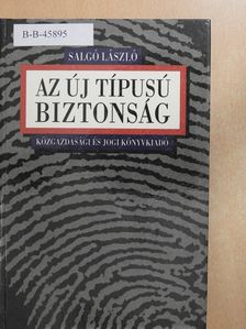 Salgó László - Az új típusú biztonság (dedikált példány) [antikvár]