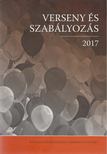 Valentiny Pál, Kiss Ferenc László, Nagy Csongor István, Berezvai Zombor - Verseny és szabályozás 2017 [antikvár]