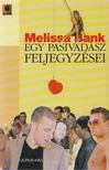 Melissa Bank - Egy pasivadász feljegyzései [antikvár]