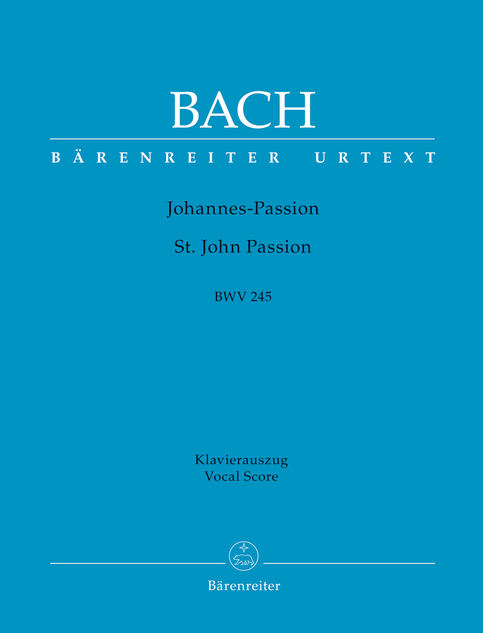 J. S. Bach - JOHANNES-PASSION BWV 245 KLAVIERAUSZUG URTEXT (W.H.BERNSTEIN)