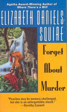 SQUIRE, ELIZABETH DANIELS - Forget About Murder [antikvár]