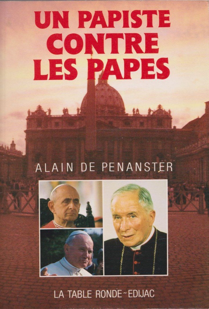 Alain de Penanster - Un Papiste contre les papes [antikvár]