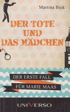 Bick, Martina - Der Tote und das Mädchen [antikvár]