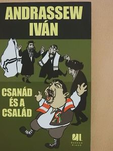 Andrassew Iván - Csanád és a család [antikvár]