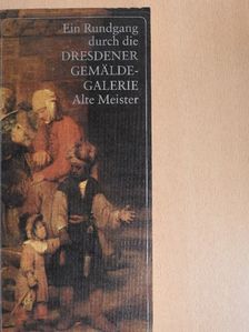 Harald Marx - Ein Rundgang durch die Dresdener Gemälde-Galerie Alte Meister [antikvár]
