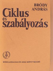 Bródy András - Ciklus és szabályozás [antikvár]