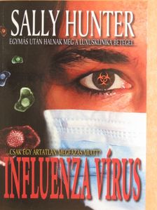 Sally Hunter - Influenza vírus [antikvár]