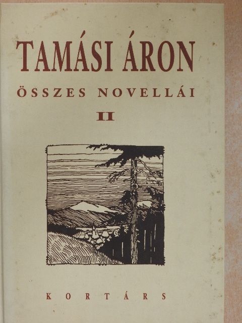 Tamási Áron - Tamási Áron összes novellái II. (töredék) [antikvár]