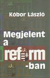 Kóbor László - Megjelent a Reformban (dedikált) [antikvár]