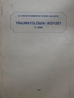 Dr. Baranyai Elemér - Traumatológiai jegyzet II. [antikvár]