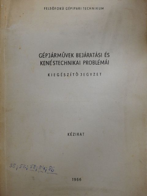 Dr. Horváth Iván - Gépjárművek bejáratási és kenéstechnikai problémái [antikvár]
