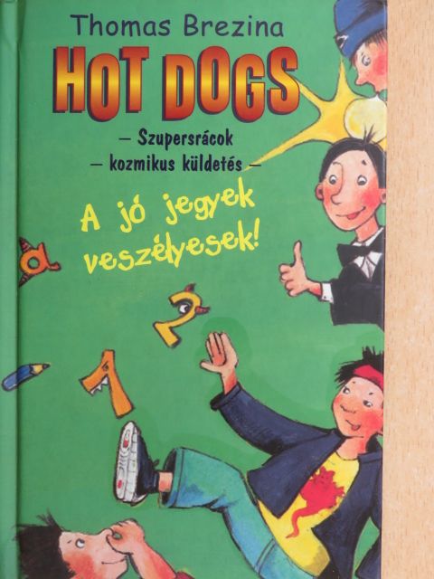 Thomas Brezina - A jó jegyek veszélyesek! [antikvár]