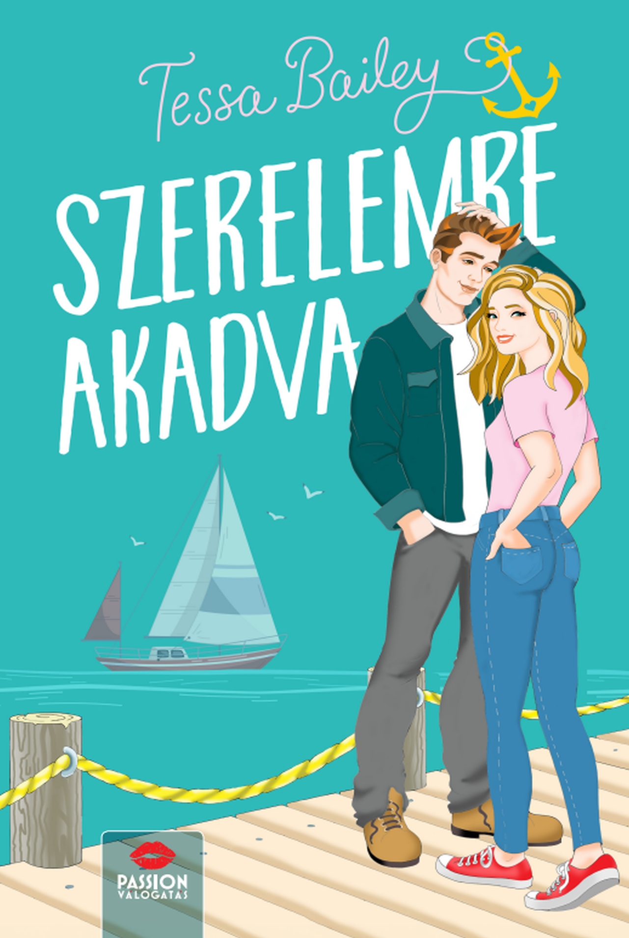 TESSA BAILEY - Szerelemre akadva
