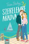 TESSA BAILEY - Szerelemre akadva