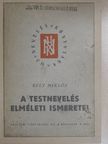 Bély Miklós - A testnevelés elméleti ismeretei [antikvár]