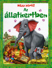 Miklós Malvina - Nézz körül! - Az állatkertben [antikvár]