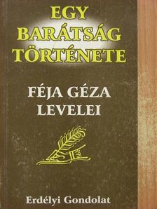 Féja Géza - Egy barátság története - Féja Géza levelei [antikvár]
