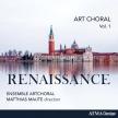 RENAISSANCE - ART CHORAL 1 CD MAUTE