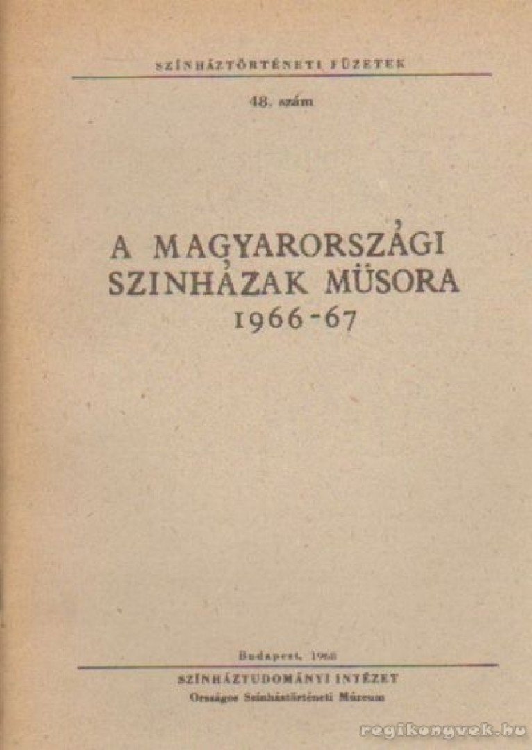 HONT FERENC - A magyarországi színházak műsora 1966-67 [antikvár]