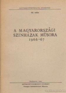 HONT FERENC - A magyarországi színházak műsora 1966-67 [antikvár]